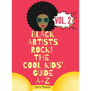 Black Artists Rock! The Cool Kids' Guide A-Z Volume 2