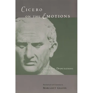 Cicero on the Emotions: Tusculan Disputations 3 and 4