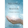 Meetings With My Master: A Woman's Experience