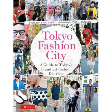 Tokyo Fashion City: A Detailed Guide to Tokyo's Trendiest Fashion Districts