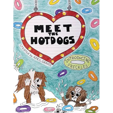Meet The Hotdogs-Introducing Freckles