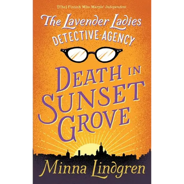 The Lavender Ladies Detective Agency: Death in Sunset Grove