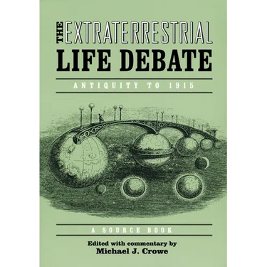 Extraterrestrial Life Debate, Antiquity to 1915: A Source Book
