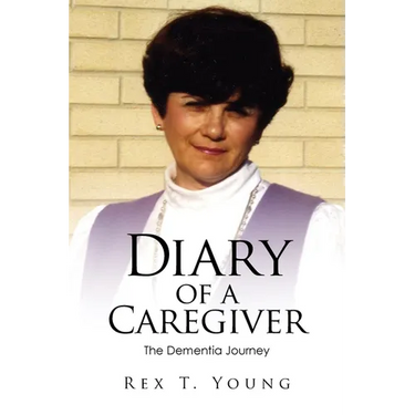 Diary of a Caregiver: The Dementia Journey