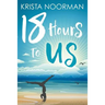 18 Hours To Us