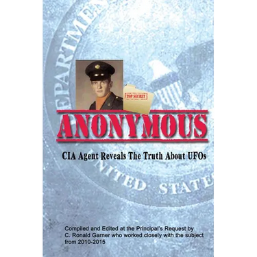 Anonymous: A Former CIA Agent comes out of the Shadows to Brief the White House about UFOs