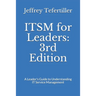 ITSM for Leaders: 3rd Edition: A Leader's Guide to Understanding IT Service Management