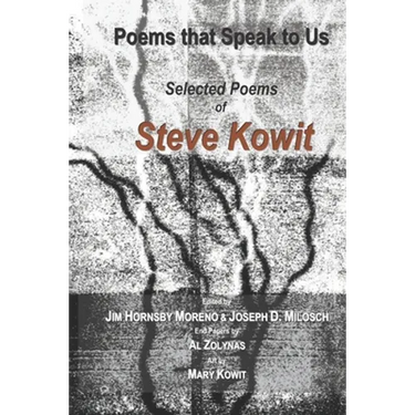 Poems that Speak to Us: Selected Poems of Steve Kowit