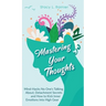 Mastering Your Thoughts: Mind-Hacks No One's Talking About, Detachment Secrets and How to Kick Inner Emotions Into High Gear