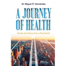 A Journey of Health: Routes and Advice from a Psychiatrist
