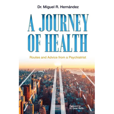 A Journey of Health: Routes and Advice from a Psychiatrist