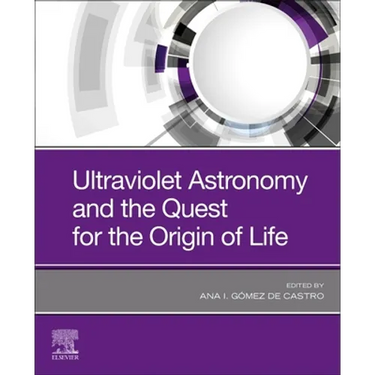 Ultraviolet Astronomy and the Quest for the Origin of Life