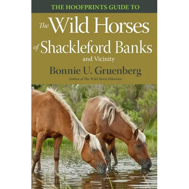 The Hoofprints Guide to the Wild Horses of Shackleford Banks and Vicinity