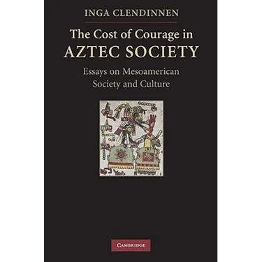 The Cost of Courage in Aztec Society