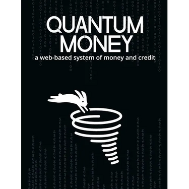 Quantum Money: A web-based system of money and credit