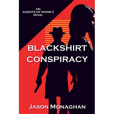 Blackshirt Conspiracy: An Agents of Room Z Novel