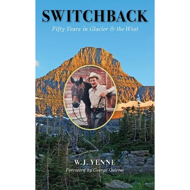 Switchback: Fifty Years in Glacier and the West