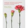 Learning Statistics with Jamovi: A Tutorial for Beginners in Statistical Analysis