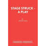 Stage Struck - A Play