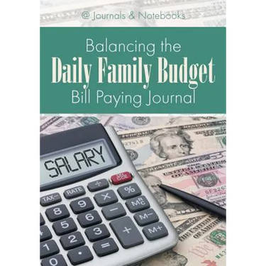 Balancing the Daily Family Budget Bill Paying Journal