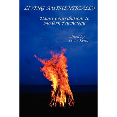 Living Authentically: Daoist Contributions to Modern Psychology