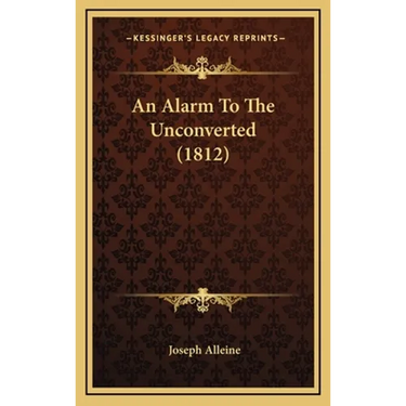 An Alarm To The Unconverted (1812)