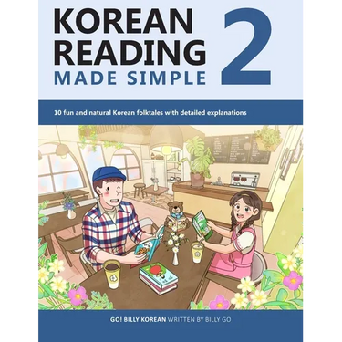 Korean Reading Made Simple 2: 10 fun and natural Korean folktales with detailed explanations