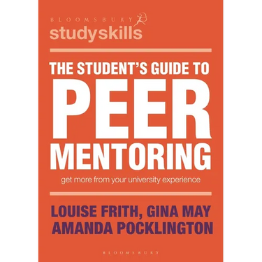 The Student's Guide to Peer Mentoring: Get More from Your University Experience