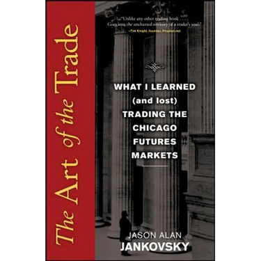 The Art of the Trade: What I Learned (and Lost) Trading the Chicago Futures Markets