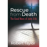 Rescue from Death: The Good News of John 3:16