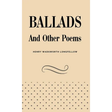 Ballads and Other Poems