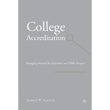 College Accreditation: Managing Internal Revitalization and Public Respect