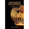 Tales from the Cryptocurrency: How Digital Money is Changing Finance