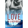 Love in a New World: New Adult Romance on Earth and Beyond