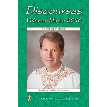 Discourses Volume 3, 2016: A True New Birth