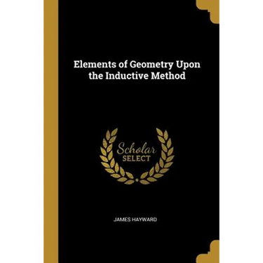 Elements of Geometry Upon the Inductive Method