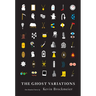 The Ghost Variations: One Hundred Stories