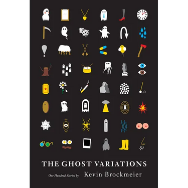 The Ghost Variations: One Hundred Stories