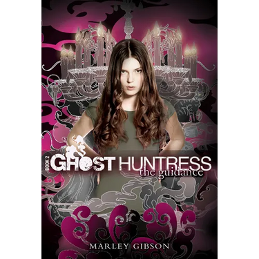 Ghost Huntress Book 2: The Guidance