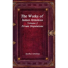 The Works of Jacobus Arminius Volume 2 - Private Disputations