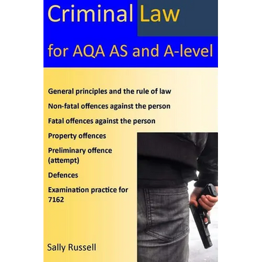 Criminal Law for AQA AS and A-Level: plus the rule of law, an introduction to the nature of law, and links to the non-substantive law (the English leg