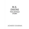 M.S. Dhoni -The Untold Story