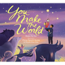 You Make the World