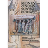 Monks & Nuns, Saints & Outcasts: Religion in Medieval Society Essays in Honor of Lester K. Little