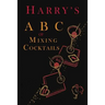 Harry's ABC of Mixing Cocktails