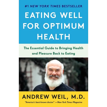 Eating Well for Optimum Health: The Essential Guide to Bringing Health and Pleasure Back to Eating