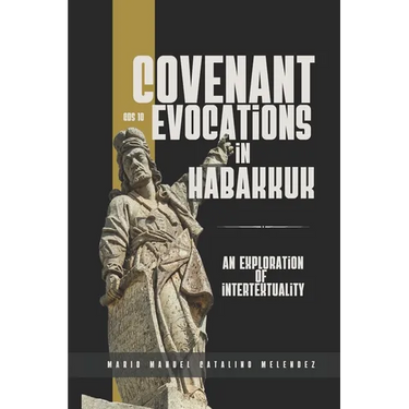 Covenant Evocations in Habakkuk: An Exploration of Intertextuality