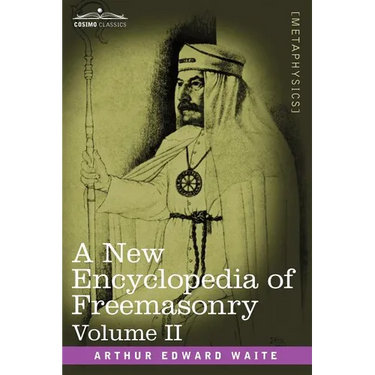 A New Encyclopedia of Freemasonry, Volume II