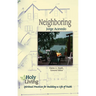 Holy Living: Neighboring: Spiritual Practices for Building a Life of Faith