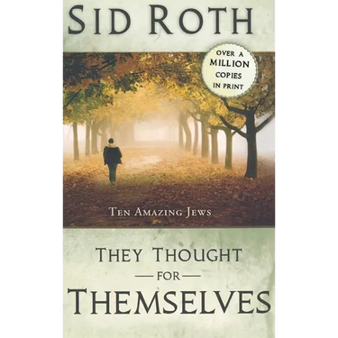 They Thought for Themselves: Ten Amazing Jews